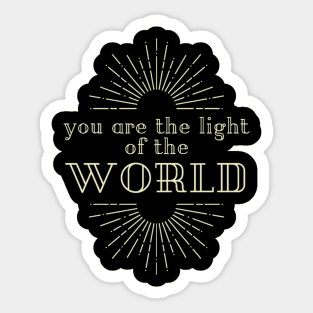 You are the light of the world christian graphic Sticker